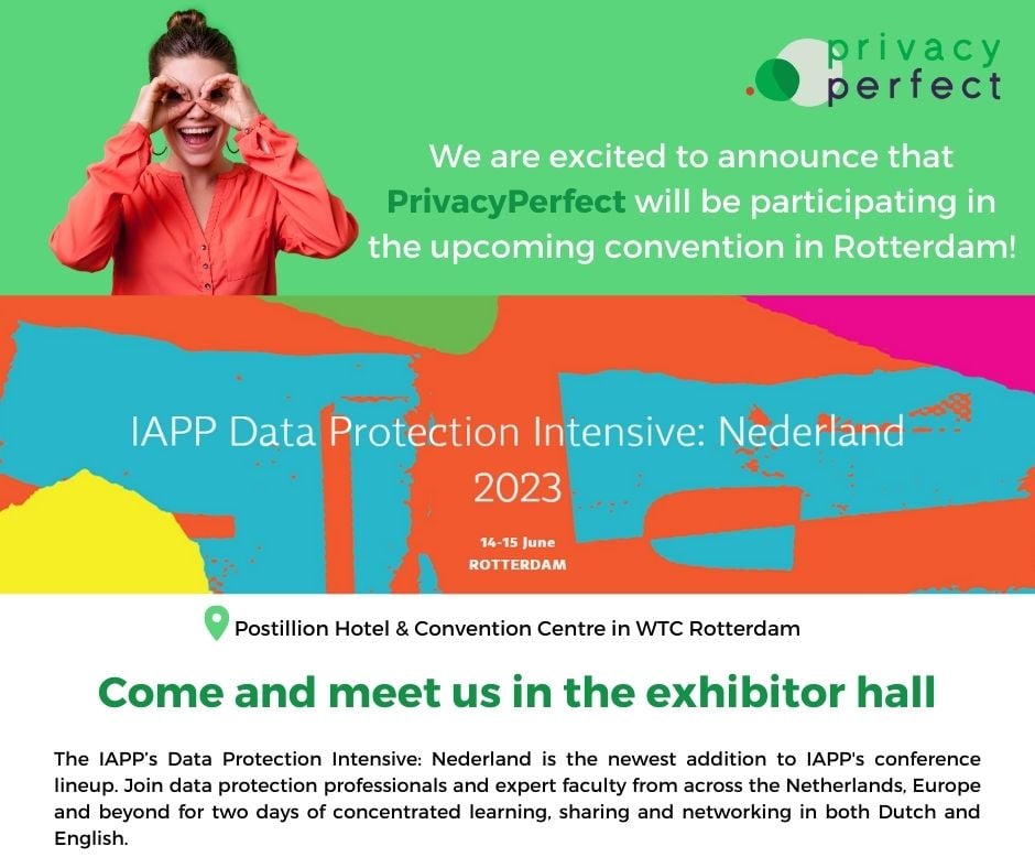 We are excited to announce that PrivacyPerfect will be participating in the upcoming convention, IAPP Data Protection Intensive Nederland 2023, on the 14th and 15th of June in Rotterdam